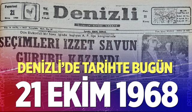 Denizli’de Tarihte Bugün – 21 Ekim 1968