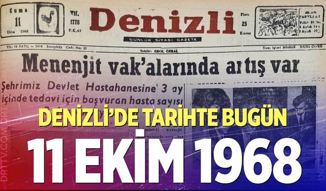 Denizli’de Tarihte Bugün – 11 Ekim 1968