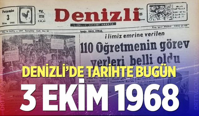 Denizli’de Tarihte Bugün – 3 Ekim 1968