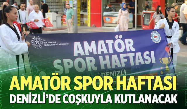 Amatör Spor Haftası Denizli'de coşkuyla kutlanacak