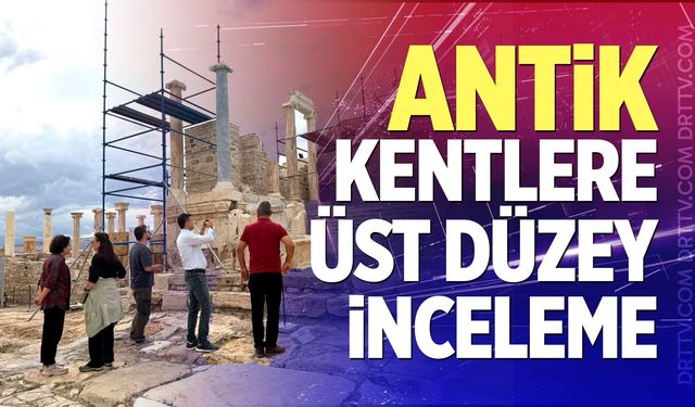 Bakanlıktan Denizli’deki Antik Kentlere Üst Düzey İnceleme