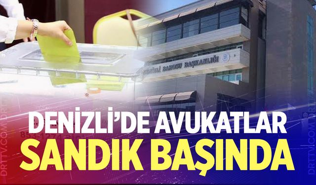 Denizli Barosu'nda seçim heyecanı
