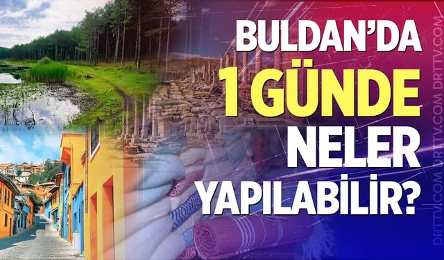 Buldan'da 1 gün