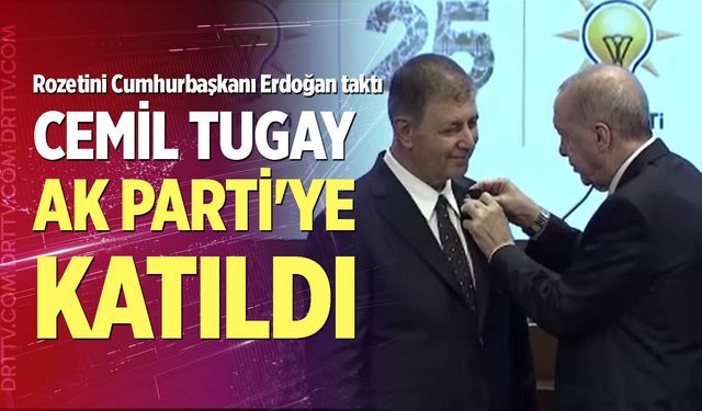 Cemil Tugay, AK Parti'ye katıldı