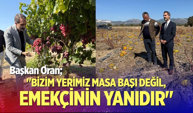 Başkan Oran: "Bizim Yerimiz Masa Başı Değil, Emekçinin Yanıdır"