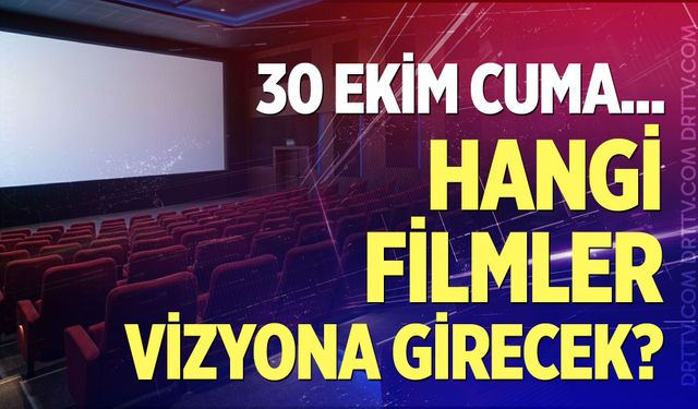 Denizli sinemalarında 30 Ekim'de hangi filmler vizyonda?