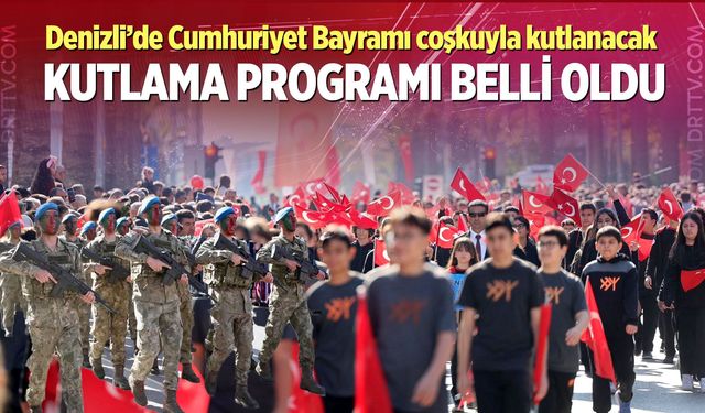 Denizli’de Cumhuriyet Bayramı Coşkuyla Kutlanacak