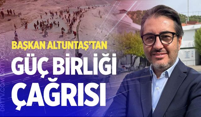 DENTUROD Başkanı Altuntaş; "Denizli'nin artık turizm anlamında kenetlenmesi gerekiyor"