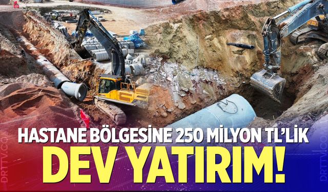 Hastanesi Bölgesine 250 Milyon Tl’lik Dev Yatırım