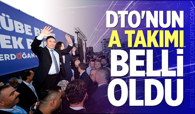 DTO'nun A Takımı Belli Oldu