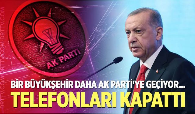 Bir büyükşehir daha AK Parti'ye geçiyor...