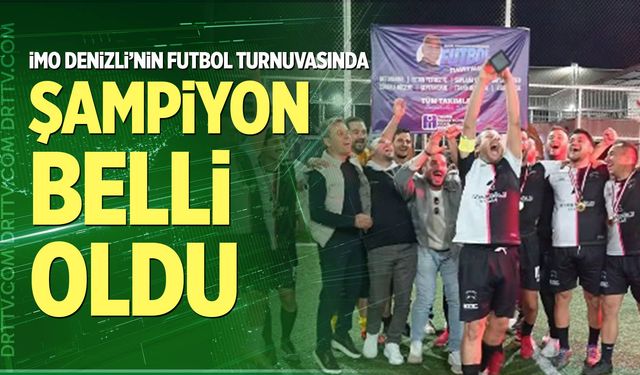 İMO Denizli’nin Futbol Turnuvasında Şampiyon Belli Oldu