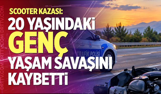 Denizli’de Scooter Kazası: 20 Yaşındaki Genç Yaşam Savaşını Kaybetti