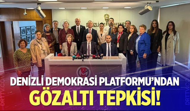 Denizli Demokrasi Platformu’ndan Gözaltı Tepkisi!