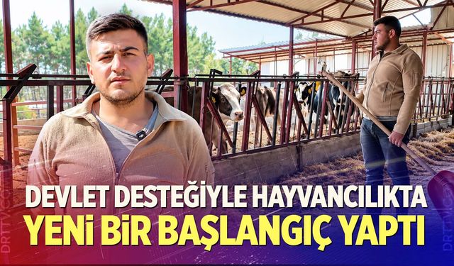 Devlet Desteğiyle Hayvancılıkta Yeni Bir Başlangıç Yaptı