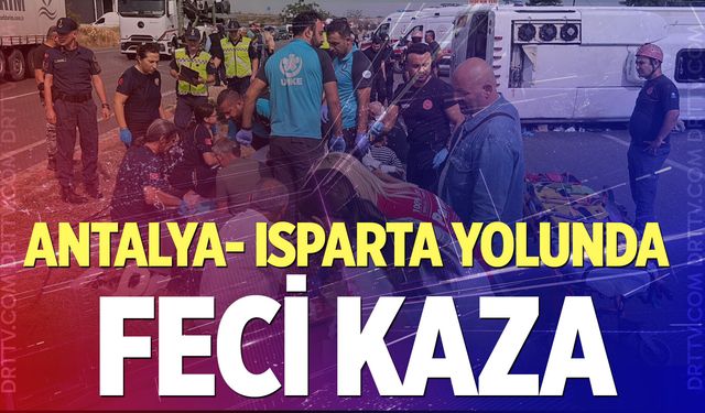 Antalya-Isparta Yolunda kaza! Çok sayıda yaralılar var
