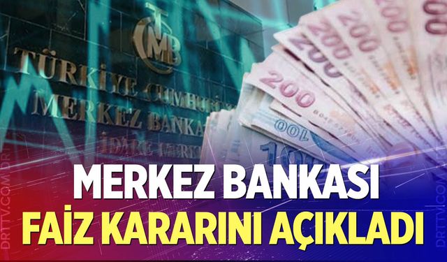 Merkez Bankası faiz kararını açıkladı