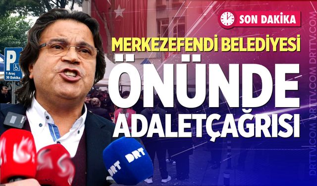 Merkezefendi Belediyesi Önünde Adalet Çağrısı