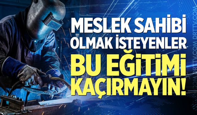 Denizli’de Meslek Sahibi Olmak İsteyenler Bu Eğitimi Kaçırmayın!