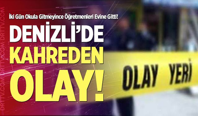 İki Gün Okula Gitmeyince Ortaya Çıktı!