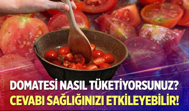 Domatesi tüketirken bu detaya dikkat!