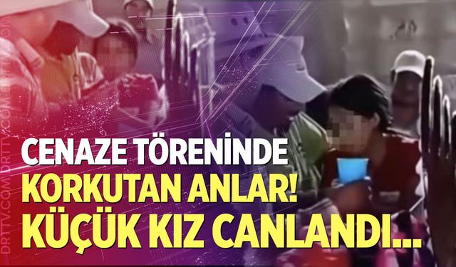 Cenaze töreninde korkutan anlar!