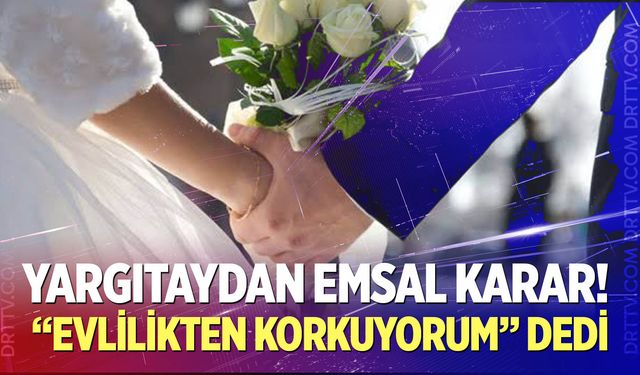 Düğüne gelmedi, “evlilikten korkuyorum” dedi