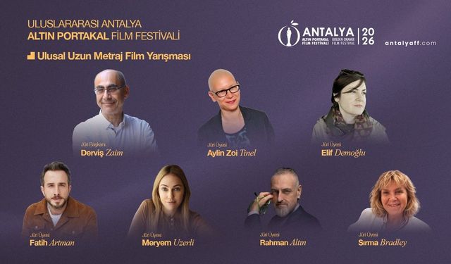 Altın Portakal’ın "Ulusal Uzun Metraj Film Yarışması"nda jüri üyeleri belli oldu