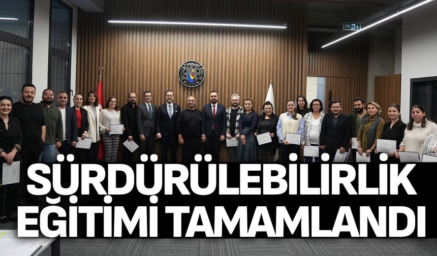 Sürdürülebilirlik eğitimi tamamlandı