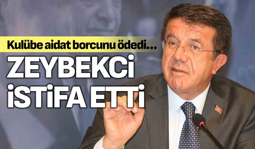 Kulübe aidat borcunu ödedi… Nihat Zeybekci istifa etti