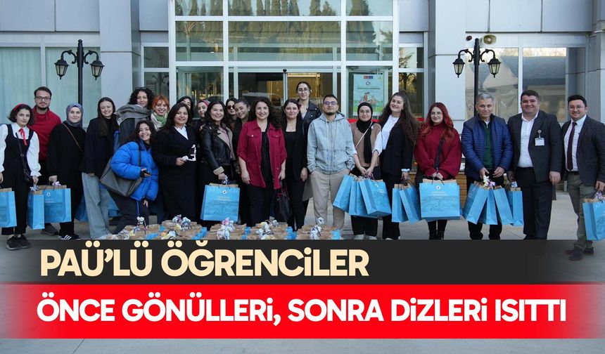 PAÜ’lü öğrenciler önce gönülleri, sonra dizleri ısıttı