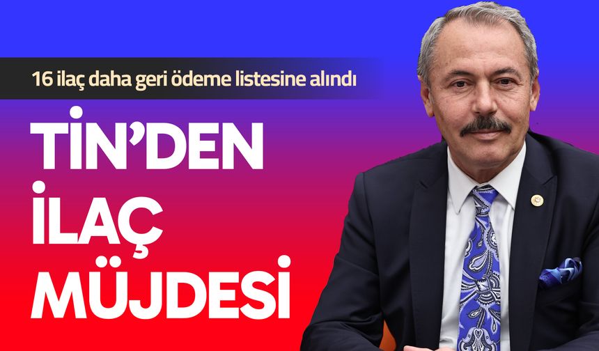 Tin’den ilaç müjdesi
