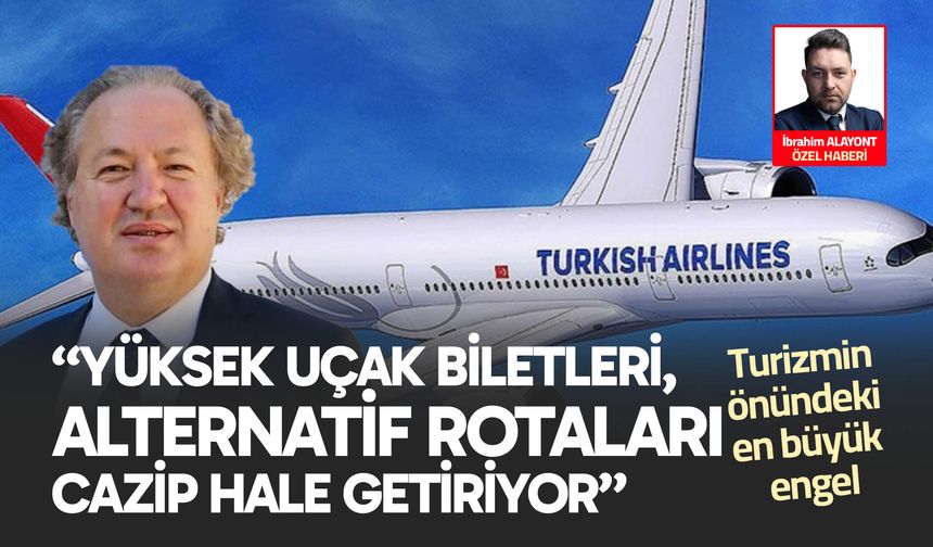 Başkan Şen; “Yüksek uçak biletleri, alternatif rotaları cazip hale getiriyor”