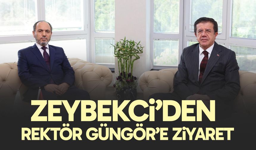 Nihat Zeybekci’den Rektör Güngör’e ziyaret
