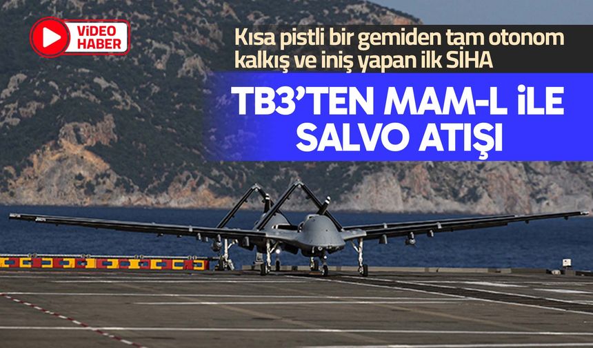 Bayraktar TB3’ten MAM-L ile salvo atışı