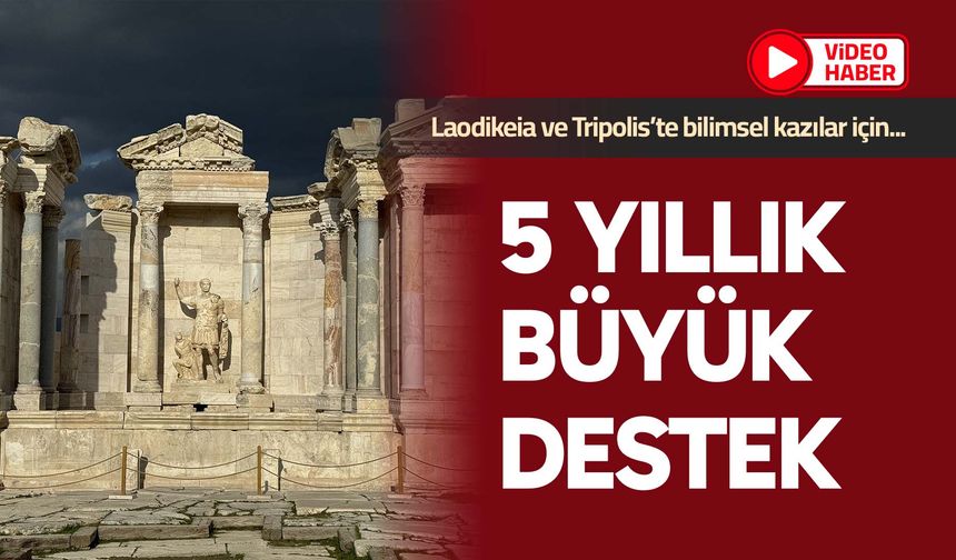 Laodikeia ve Tripolis için 5 yıllık büyük destek