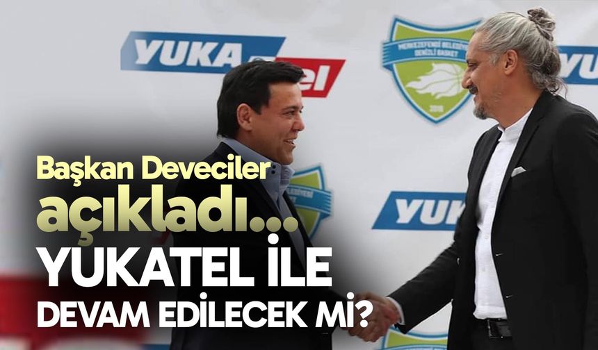 Merkezefendi ile Yukatel yola devam edecek mi?