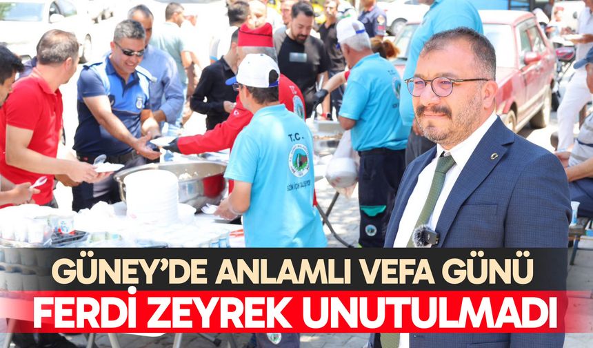 Ferdi Zeyrek unutulmadı; Güney’de anlamlı vefa günü