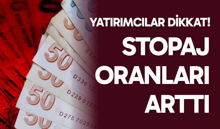 Mevduat ve yatırım fonlarında stopaj yükseltildi