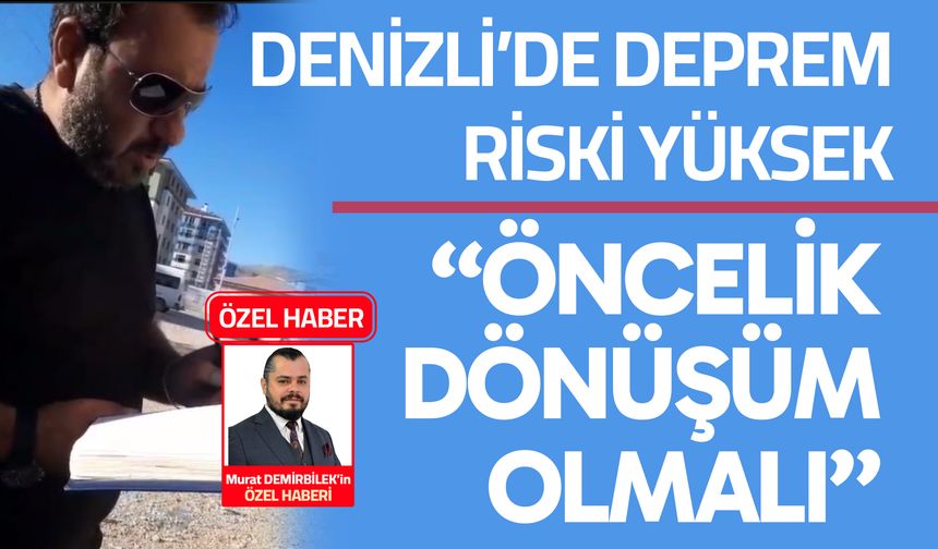 Denizli’de Deprem Riski Yüksek