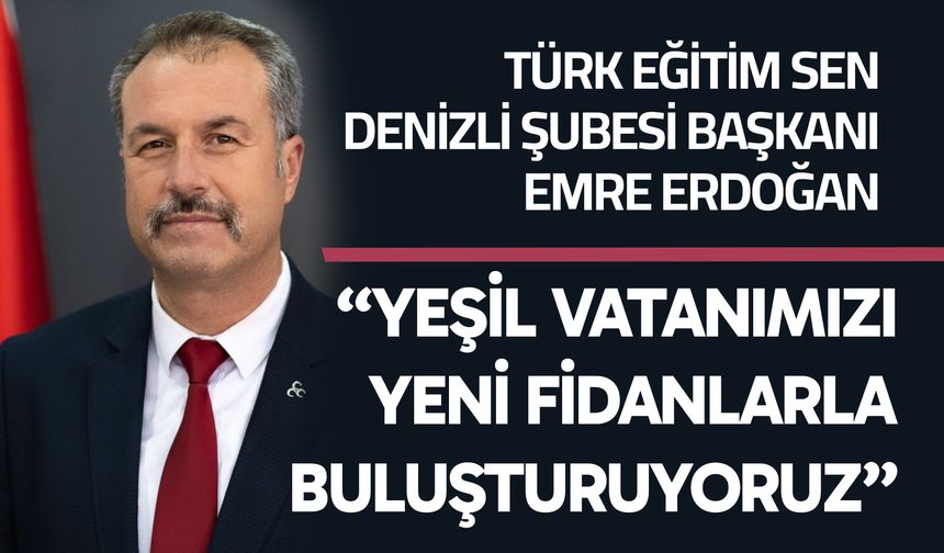 Erdoğan: “Yeşil Vatanımızı Yeni Fidanlarla Buluşturuyoruz”