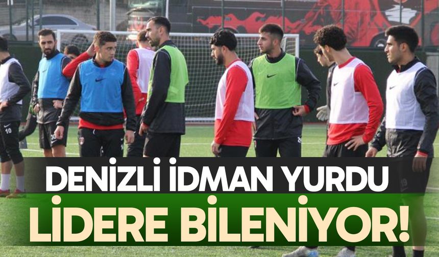 Denizli İdman Yurdu lidere bileniyor!