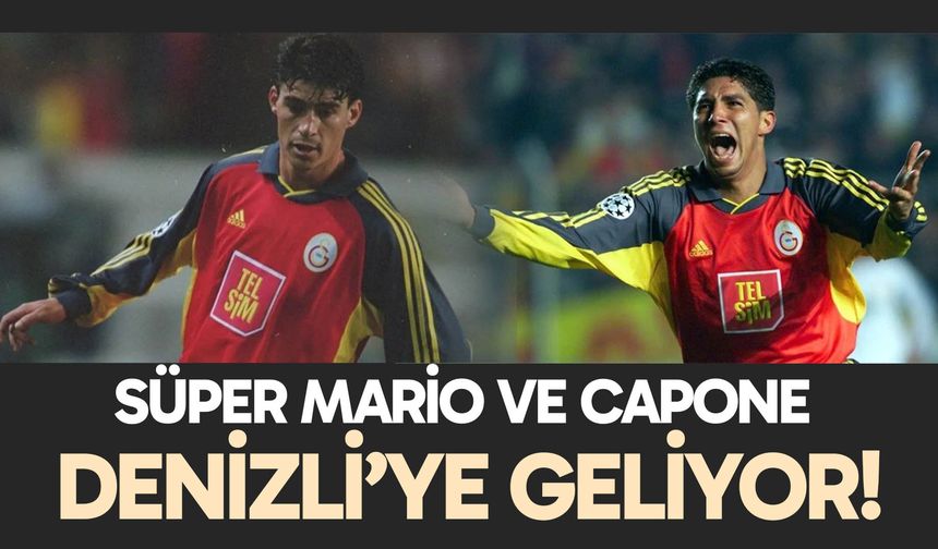 Süper Mario Jardel ve Capone Denizli’ye geliyor!