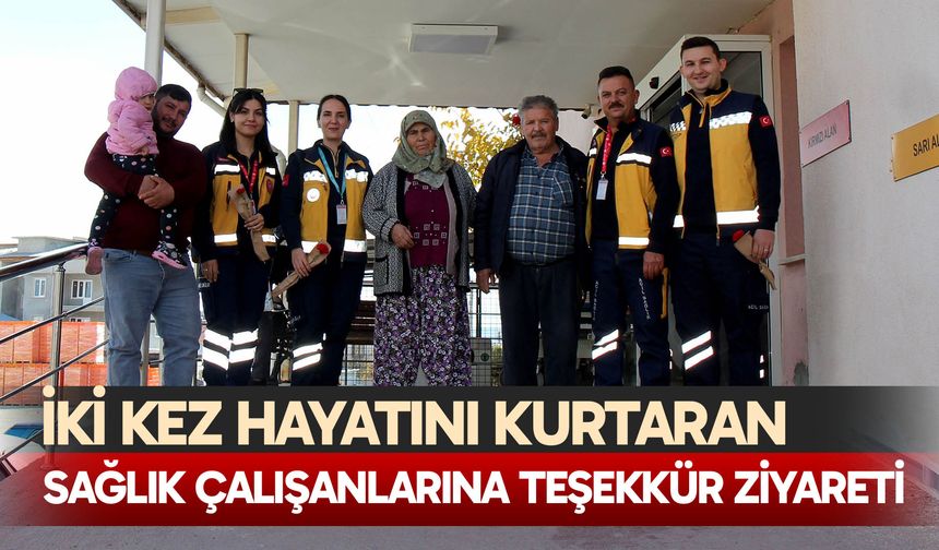 İki kez hayatını kurtaran sağlık çalışanlarına teşekkür ziyareti