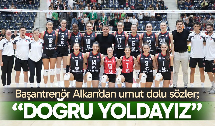 Başantrenör Alkan’dan umut dolu sözler; “Doğru yoldayız”