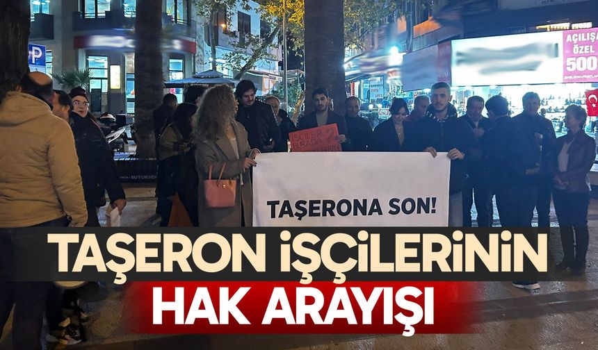 Taşeron işçilerinin hak arayışı