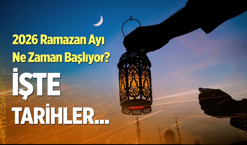 2026 Ramazan Ayı ne zaman başlıyor? İlk oruç ne zaman tutulacak? Ramazan Bayramı tarihi ne zaman?