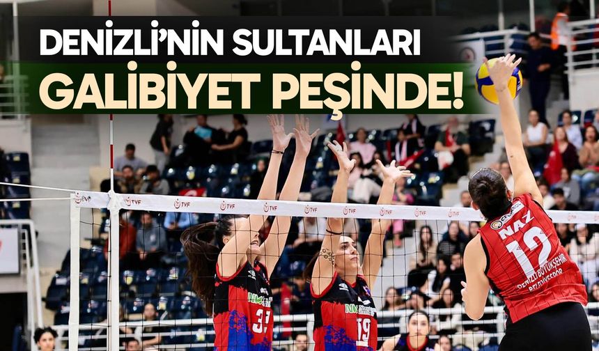 Denizli’nin Sultanları galibiyet peşinde!