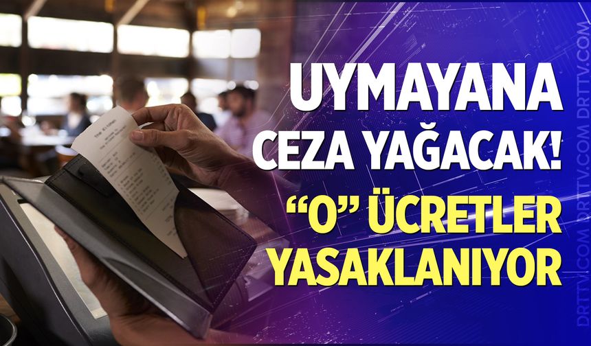 Vatandaşı isyan ettiren; servis ücreti, kuver ücreti ve masa ücreti yasaklanıyor...