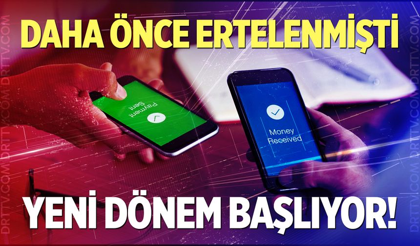 15 Mart'ta başlıyor! Para transferinde yeni dönem...